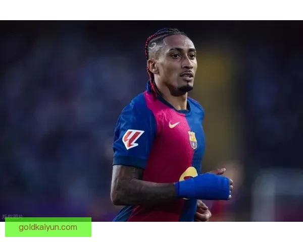 拉菲尼亚巴萨2025赛季表现稳健，进攻端持续提升